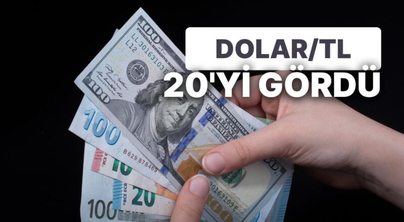 Bankalar Dolar Toplama Kampanyası Başlattı! Özgür Piyasada Dolar 20 Lira Kritik Hududunu Aştı