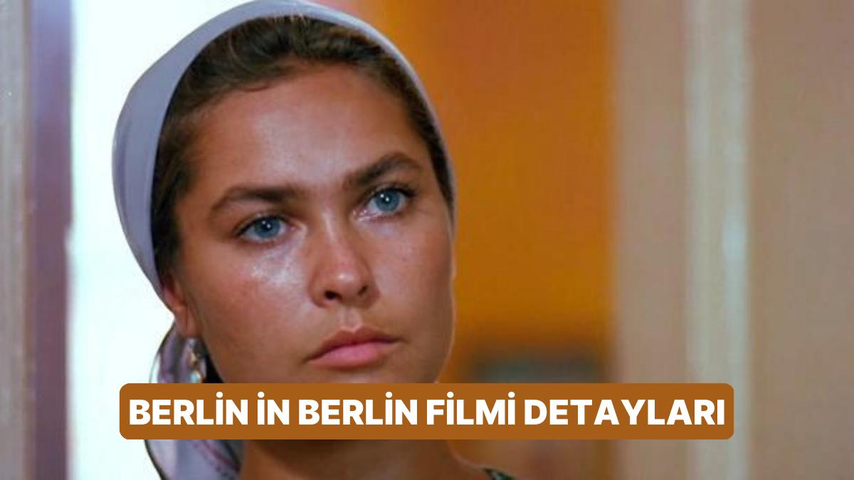 Berlin in Berlin Sinemasının Konusu Nedir, Oyuncuları Kimler? Berlin in Berlin Sineması Hakkında Merak Edilenler Berlin in Berlin Sinemasının Konusu Nedir, Oyuncuları Kimler? Berlin in Berlin Sineması Hakkında Merak Edilenler