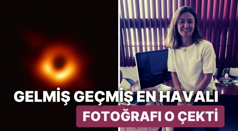 Çocuklarınıza Örnek Olarak Gösterebileceğiniz Türklerde Bugün: Astrofizikçi Feryal Özel