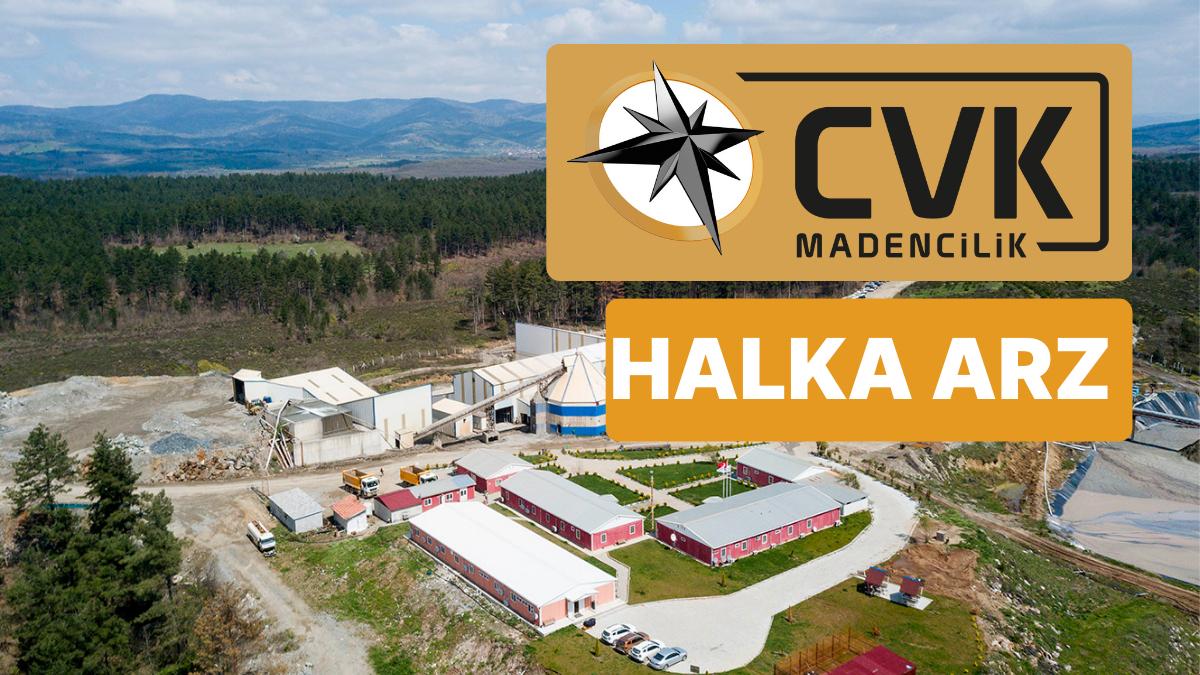CVK Madencilik Kime İlişkin, Ne Vakit Kuruldu ve Ortakları Kimler? CVK Maden Halka Arz Bilgileri ve Pay Kodu
