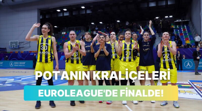Fenerbahçe Alagöz Holding, EuroLeague Bayanlar'da Finalde!