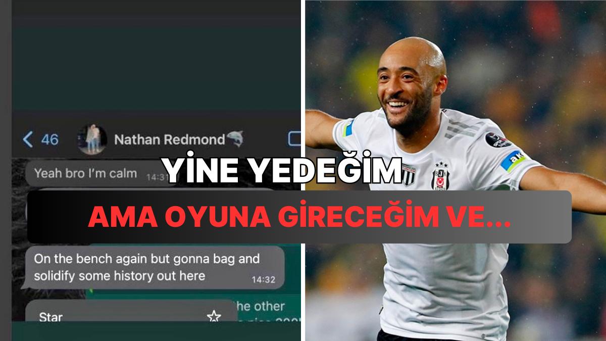 Fenerbahçe - Beşiktaş Derbisine Damga Vuran Nathan Redmond'ın Maç Öncesi Arkadaşına Attığı İleti Ortaya Çıktı Fenerbahçe - Beşiktaş Derbisine Damga Vuran Nathan Redmond'ın Maç Öncesi Arkadaşına Attığı İleti Ortaya Çıktı
