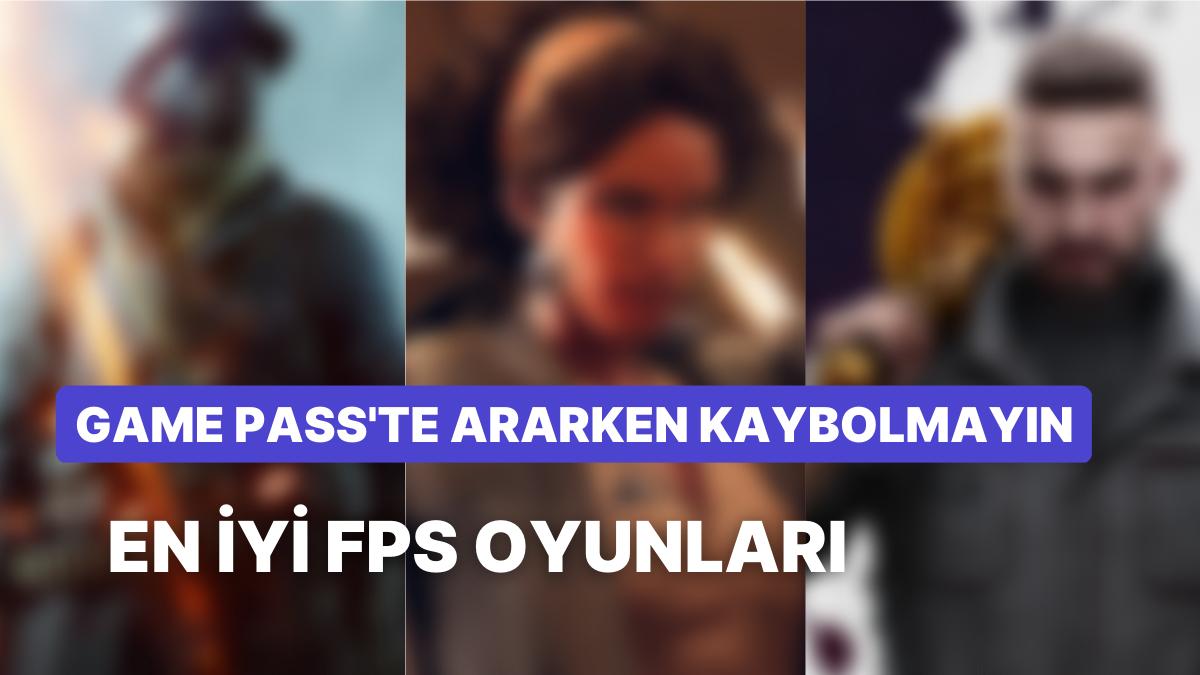 FPS Aşıkları Buraya: Game Pass'teki En Düzgün İsimleri Sizler İçin Sıraladık