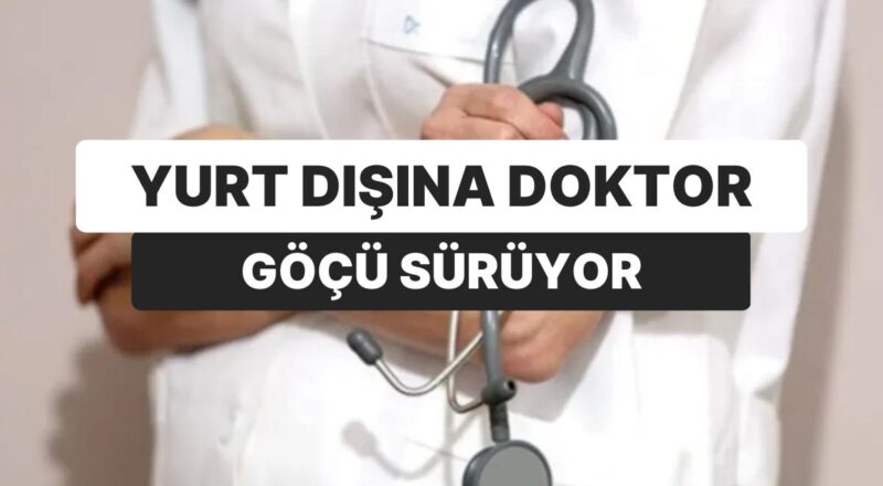 Hekim Göçü Sürüyor: Son 11 Yılın Rekoru Kırıldı