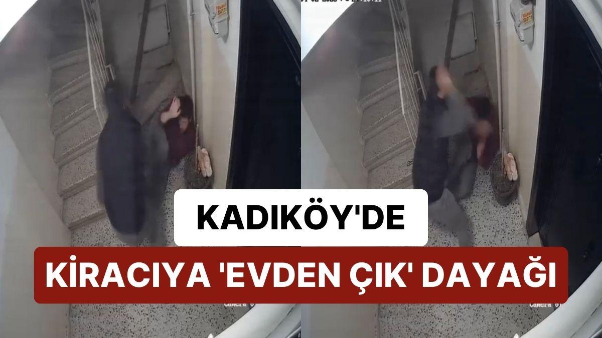 Kadıköy'de Kiracıya 'Evden Çık' Dayağı: "112'yi Aramaya Çalıştım, Saldırmaya Başladılar"