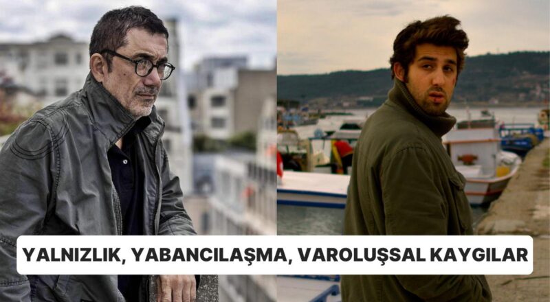 Karmaşık Kıssalar, Az Diyaloglar: Direktör Nuri Bilge Ceylan'ın Sinema Anlayışı Hakkında Bilmeniz Gerekenler!