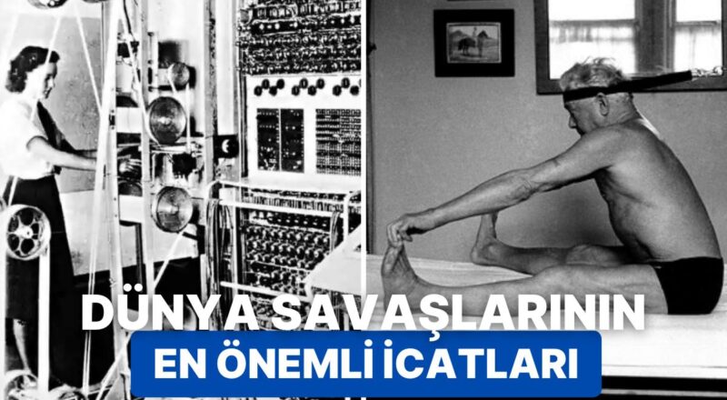 Kol Saatinden Pilatese: Dünya Savaşlarında Ortaya Çıkan ve Hayatımıza Giren Teknolojiler