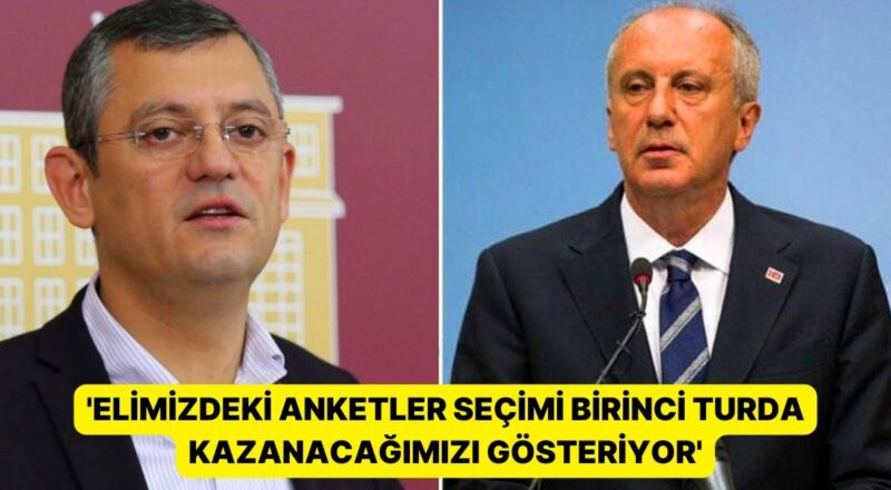 Özgür Özel'den Muharrem İnce'ye: 'Biz Sayın İnce’yi Seviyoruz'