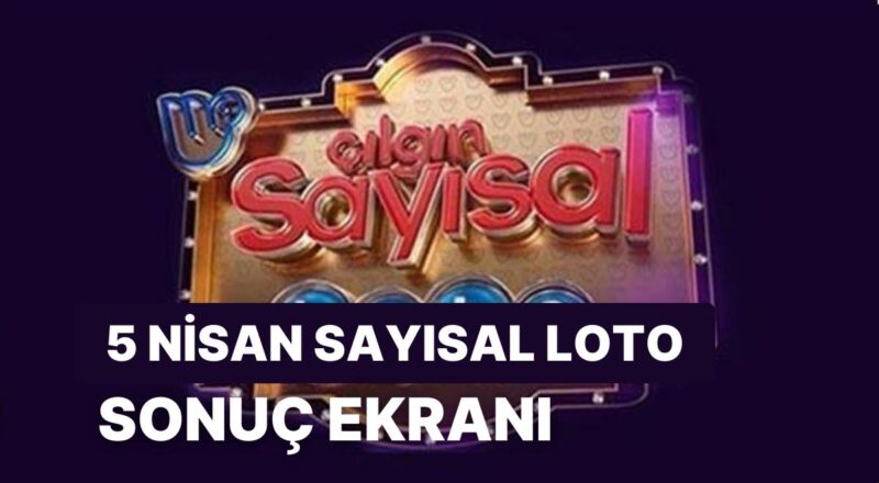 Sayısal Loto Sonuçları Açıklandı: 5 Nisan Çarşamba Çılgın Sayısal Loto Sonuçları ve Kazandıran Numaralar