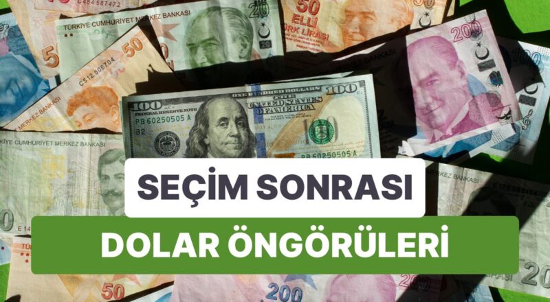 Seçimden Sonra Dolar Hesapları Karışıyor: Düşer mi, Düşmez mi?