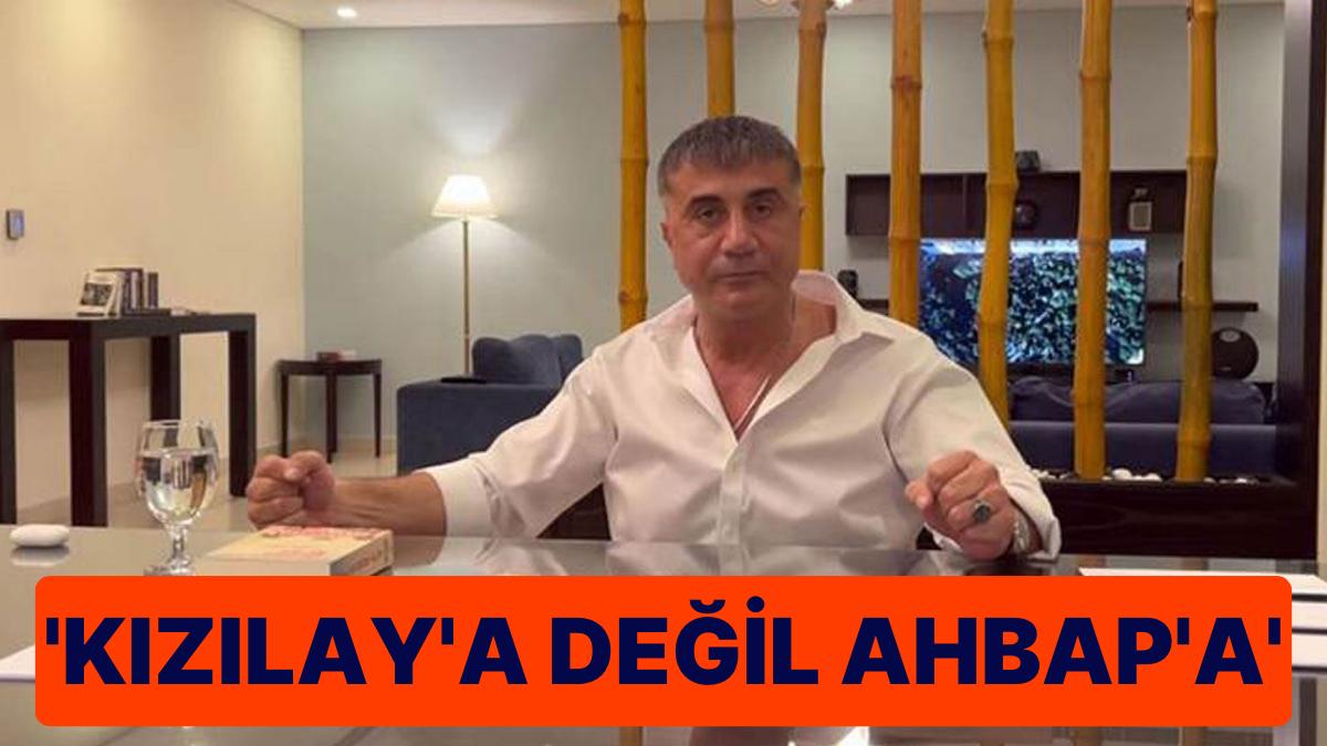 Sedat Peker Karar Değiştirdi: ‘Kızılay’a Değil AHBAP’a Verilsin’ Sedat Peker Karar Değiştirdi: ‘Kızılay’a Değil AHBAP’a Verilsin’