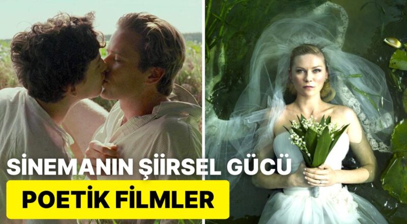Sinemanın Şiirsel Gücü: Büyüleyici Dünyalarıyla İzleyenleri Tesiri Altına Alan Poetik Sinemalar