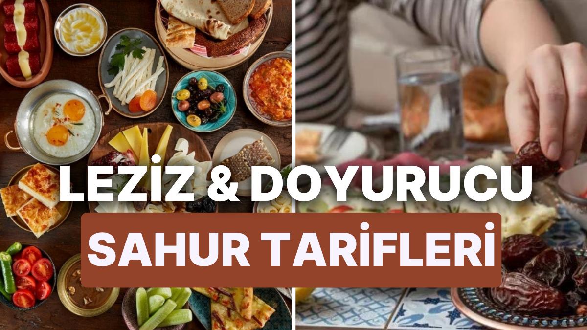 Susatmayan ve Tok Tutan Sahur Tanımları: 15 Dakikada Hazırlanan Birbirinden Güzel Tarifler!