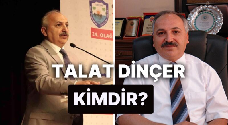 Talat Dinçer Kimdir? CHP Mersin Milletvekili Adayı Talat Dinçer'in Biyografisi