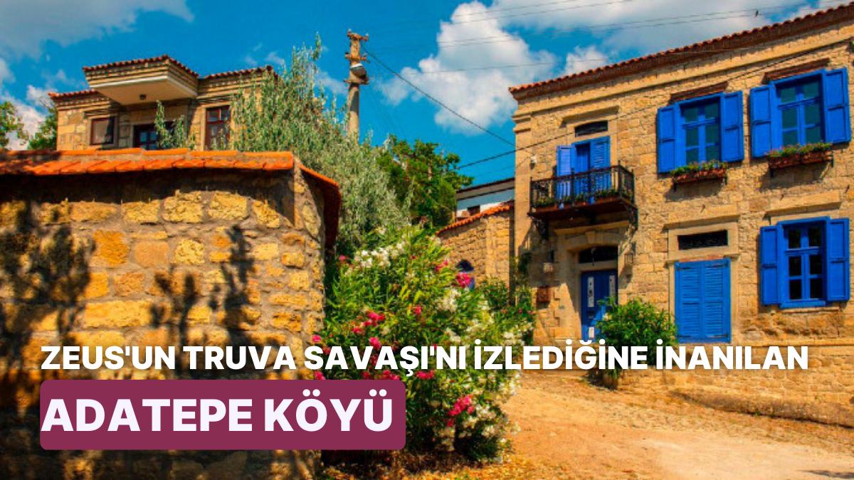 Taş Meskenleri, Zeytinleri ve Harika Doğasıyla Çanakkale Ayvacık'ta Kesinlikle Görmeniz Gereken Adatepe Köyü