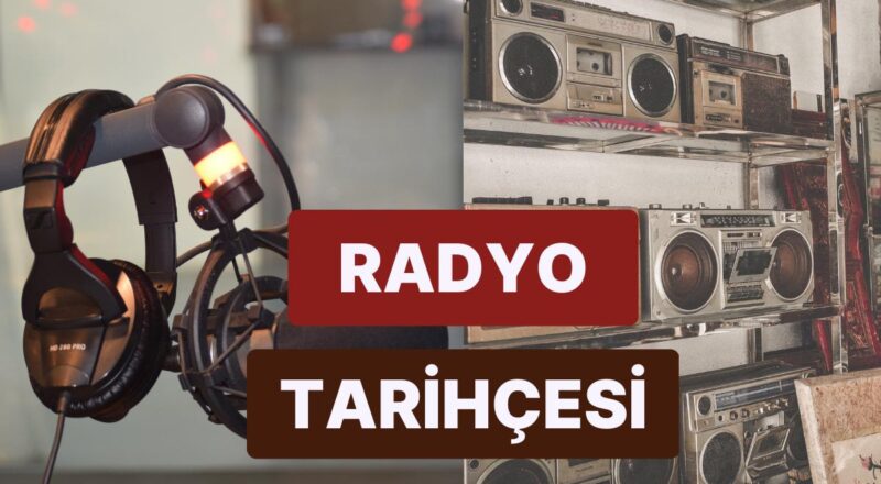 Televizyon Yokken Radyo Vardı! Hem Cümbüşün Hem de Haberlerin Birinci Kaynağı Olan Radyoların Kısa Tarihçesi
