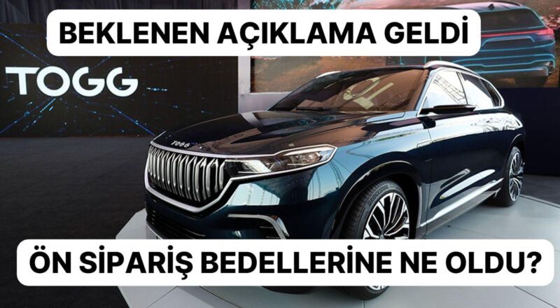 Togg Beklenen Açıklamayı Yaptı: Ön Sipariş Bedelleri...