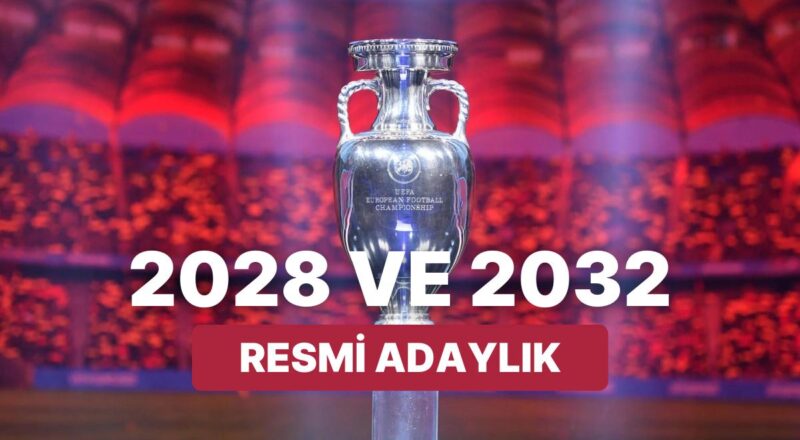 Türkiye, 2028 ve 2032 Avrupa Futbol Şampiyonaları İçin Adaylık Başvurusu Yapacak