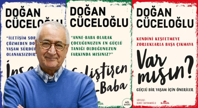 Ünlü Psikolog ve Akademisyen Prof. Dr. Doğan Cüceloğlu'nun En Sevilen Kitapları