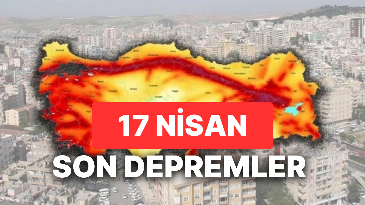 17 Nisan 2023 Zelzele mi Oldu? AFAD ve Kandilli Rasathanesi Son Sarsıntılar Listesi Sorgulama Ekranı 17 Nisan 2023 Zelzele mi Oldu? AFAD ve Kandilli Rasathanesi Son Sarsıntılar Listesi Sorgulama Ekranı