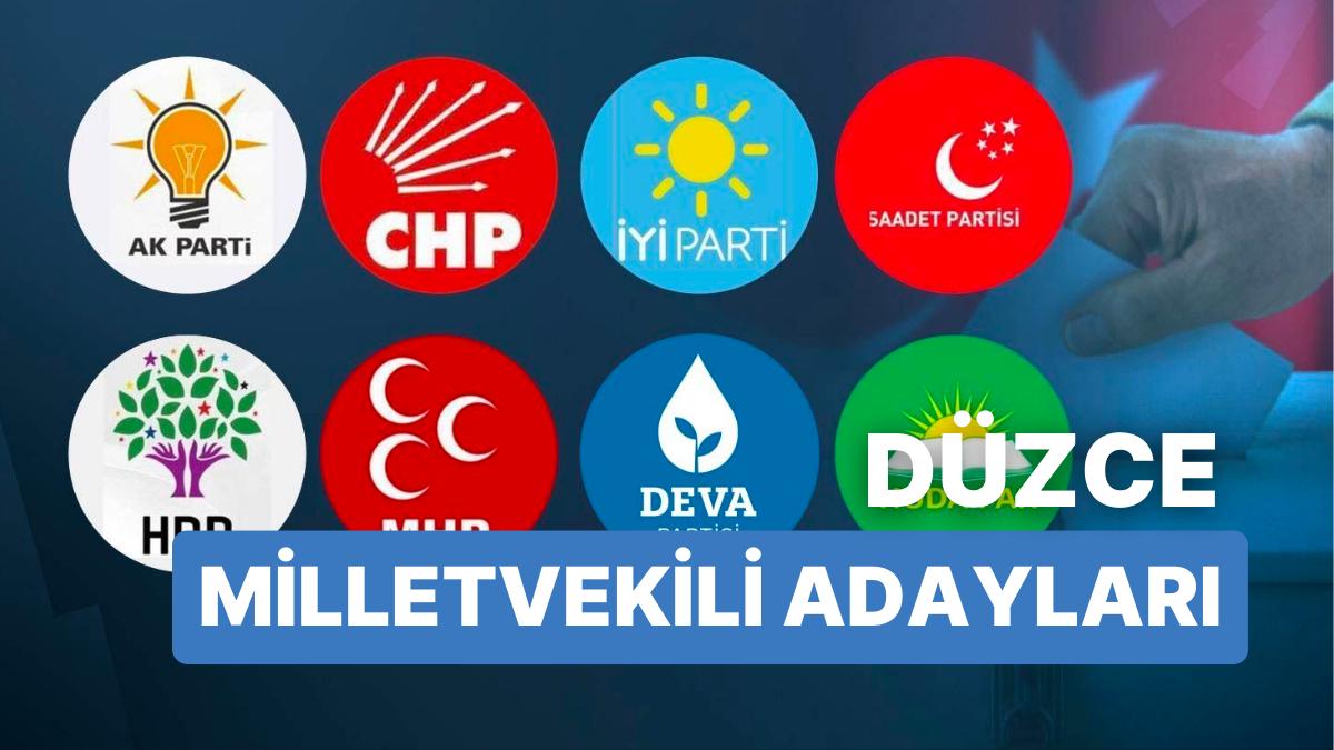 2023 Düzce Milletvekili Adayları: AKP, CHP, MHP, GÜZEL Parti, MP, TİP, YSP 28. Periyot Milletvekili Adayları 2023 Düzce Milletvekili Adayları: AKP, CHP, MHP, GÜZEL Parti, MP, TİP, YSP 28. Periyot Milletvekili Adayları
