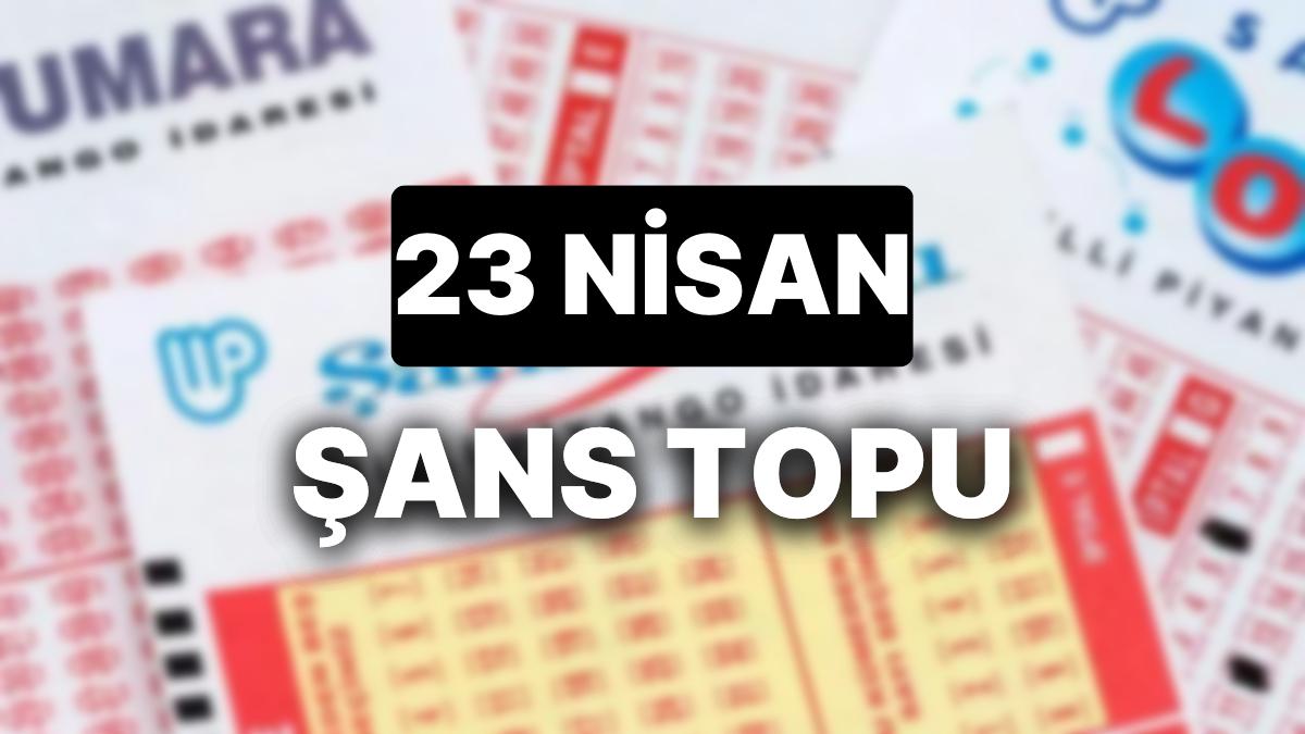 23 Nisan Baht Topu Sonuçları Açıklandı: 23 Nisan Baht Topu'nda Kazandıran Numaralar ve Tüm Ayrıntılar