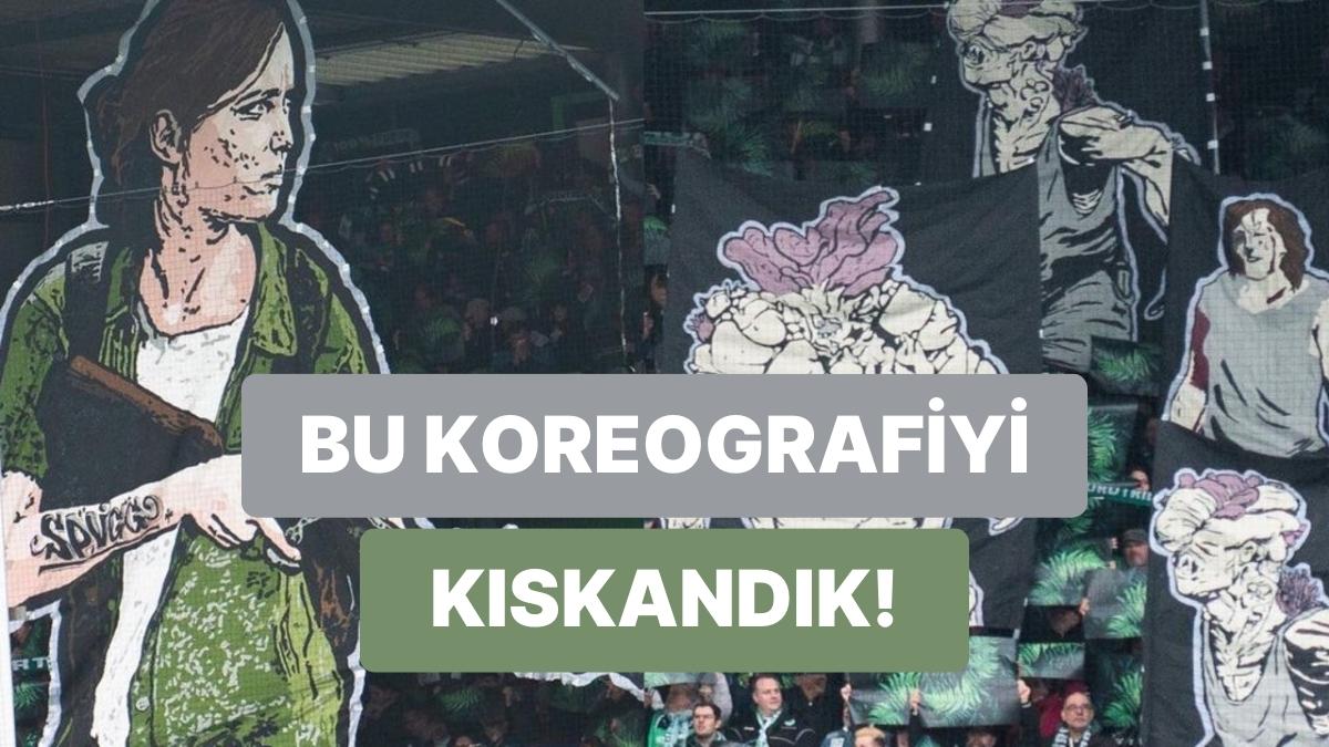 Almanya Bundesliga 2. Lig Gruplarından Greuther Fürth Taraftarlarının The Last Of Us Koreografisine Bakın!