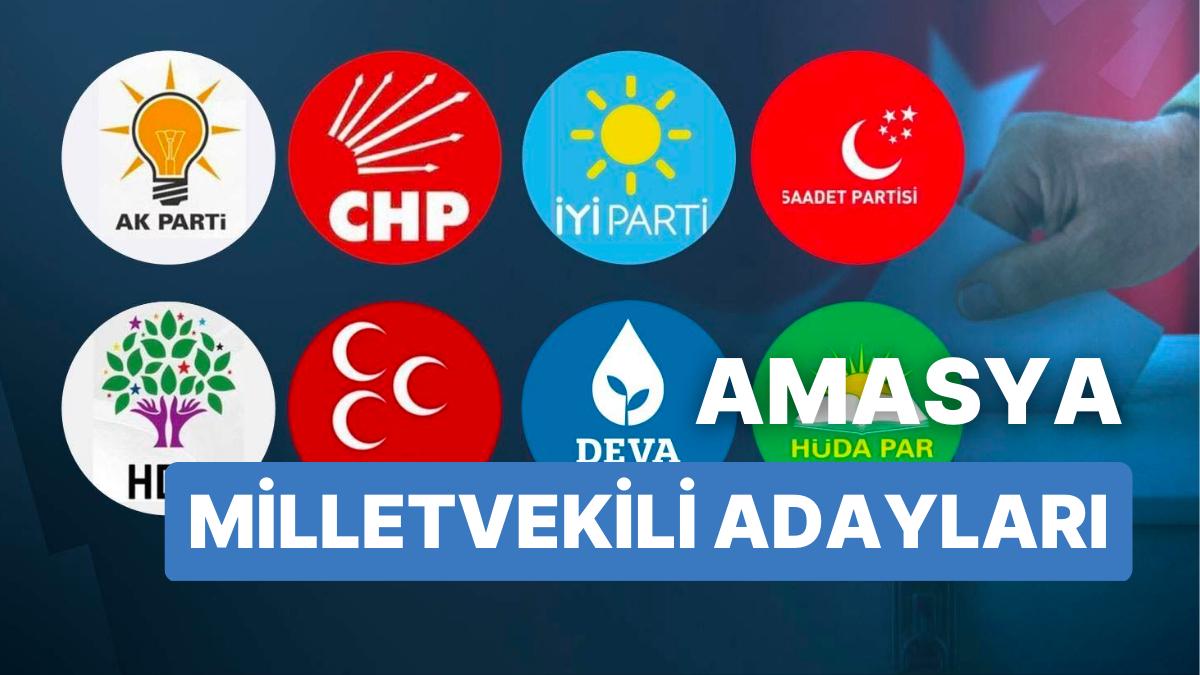 Amasya Milletvekili Adayları: AKP, CHP, MHP, UYGUN Parti, MP, TİP, YSP 28. Periyot Milletvekili Adayları 2023 Amasya Milletvekili Adayları: AKP, CHP, MHP, UYGUN Parti, MP, TİP, YSP 28. Periyot Milletvekili Adayları 2023