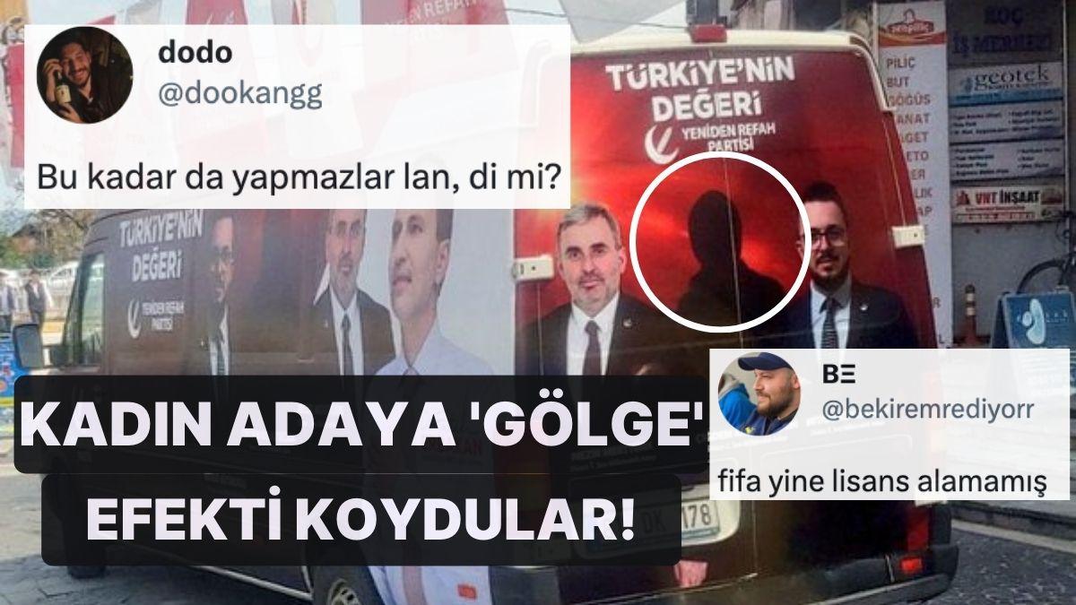 Bayan Adaya 'Gölge' Efekti Koydular! Yine Refah Partisi'nin Seçim Aracı Toplumsal Medyanın Gündeminde Bayan Adaya 'Gölge' Efekti Koydular! Yine Refah Partisi'nin Seçim Aracı Toplumsal Medyanın Gündeminde