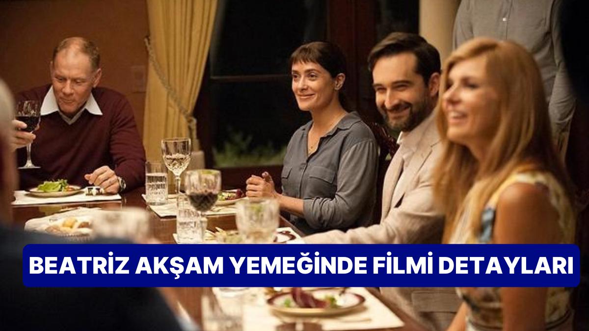 Beatriz Akşam Yemeğinde (Beatriz At Dinner) Sinemasının Konusu Nedir, Oyuncuları Kimler? Beatriz Akşam Yemeğinde (Beatriz At Dinner) Sinemasının Konusu Nedir, Oyuncuları Kimler?