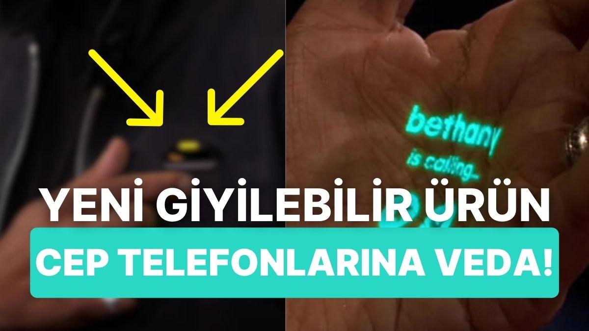 Bilim Kurgu Sinemalarını Aratmıyor: Yeni Giyilebilir Aygıt, Akıllı Telefonların Yerini Alacak! Bilim Kurgu Sinemalarını Aratmıyor: Yeni Giyilebilir Aygıt, Akıllı Telefonların Yerini Alacak!