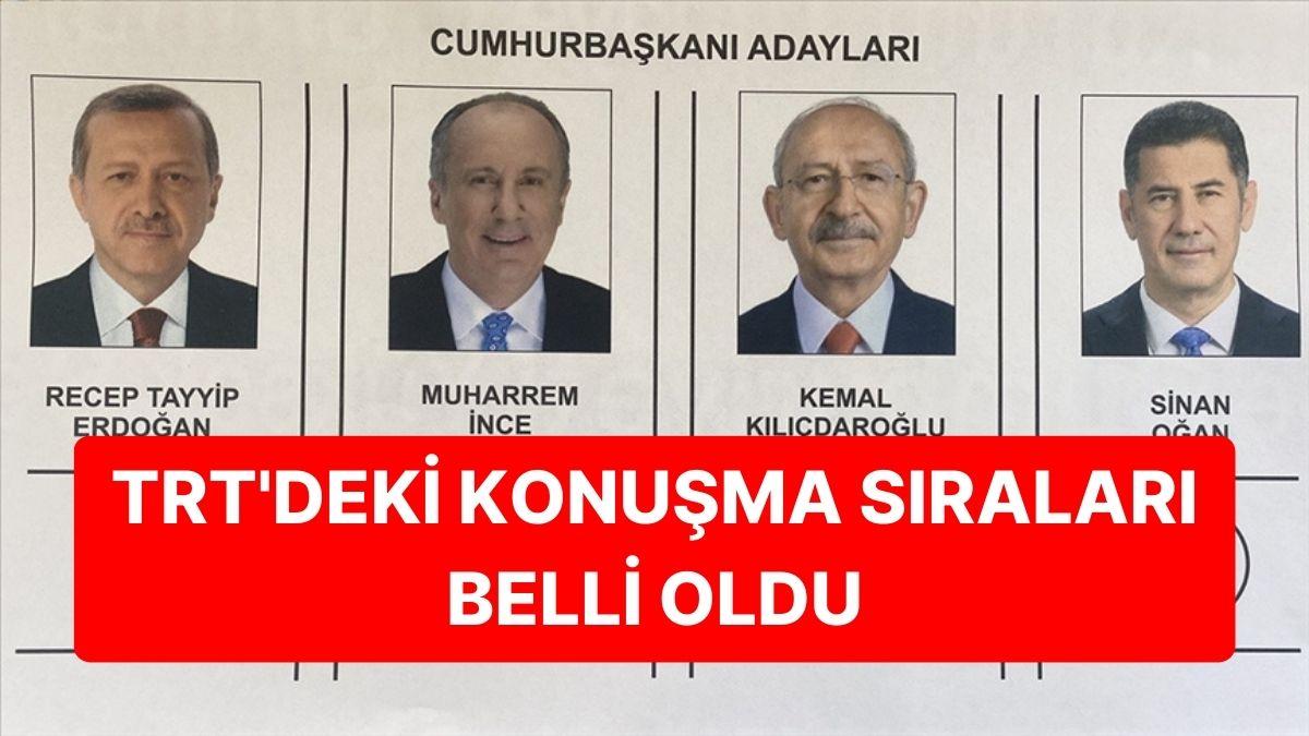 Cumhurbaşkanı Adaylarının TRT'deki Konuşma Sıraları Muhakkak Oldu Cumhurbaşkanı Adaylarının TRT'deki Konuşma Sıraları Muhakkak Oldu