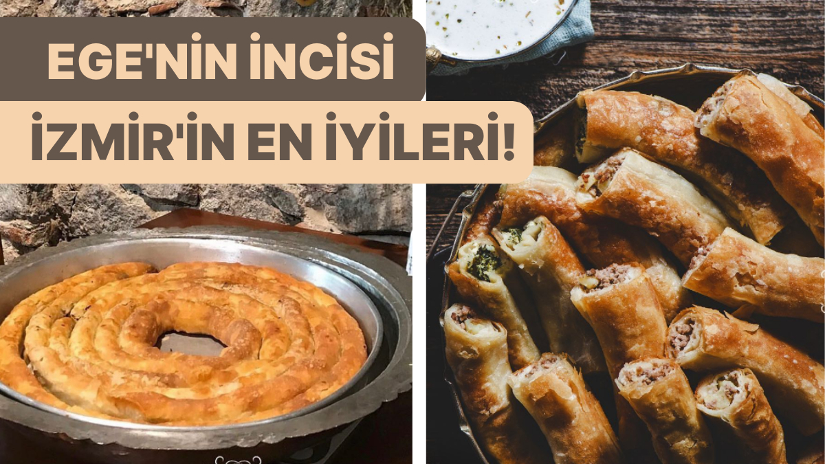En Hoş Sabahlar İçin İzmir'in Tadına Doyum Olmayan En Düzgün Börekçileri
