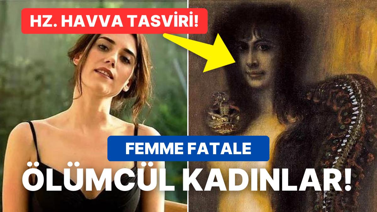 Femme Fatale: Yaprak Dökümü Ferhunde'den Medea'ya Cazibeleriyle Erkeklerin Canına Okuyan Tehlikeli Bayanlar