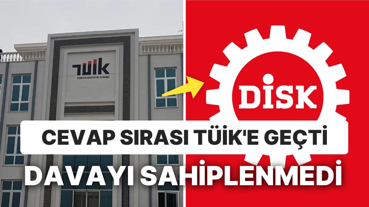 Fiyatları Açıklasa Bu Kadar Uğraşmazdı: TÜİK, DİSK'e Mahkeme Yanıtı Verdi!