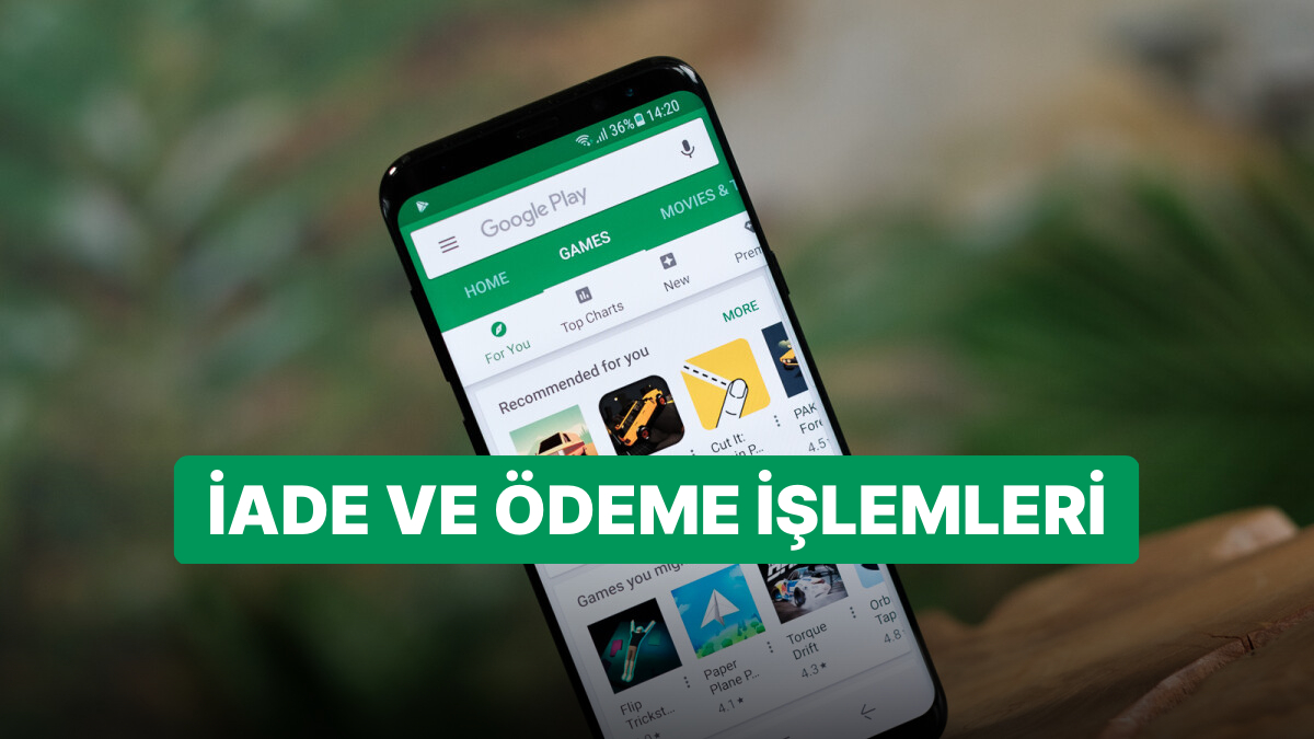 Google Play Geri Ödeme İsteği: Google Play İade Talebi Nasıl Oluşturulur? Ödeme Sistemi Nasıl Kaldırılır?
