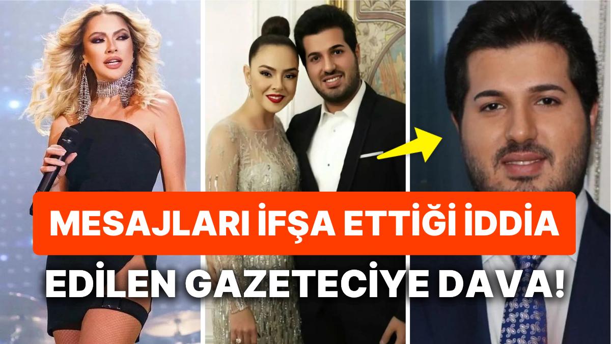Hadise ve Reza Zarrab’ın İletilerini İfşa Ettiği Sav Edilen Gazeteciye 2 Farklı Hatadan 9 Yıl Mahpus İstemi!