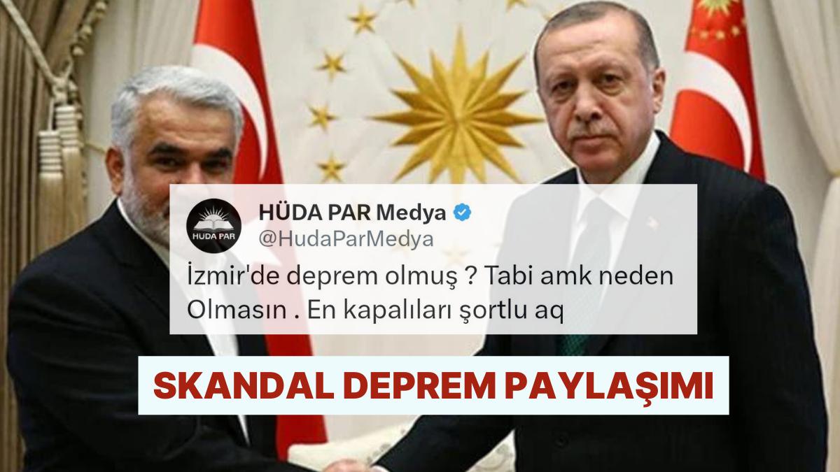 Hüda Par'ın Resmi Hesabından Atılan Skandal Zelzele Tweetine Yansılar Büyüyor