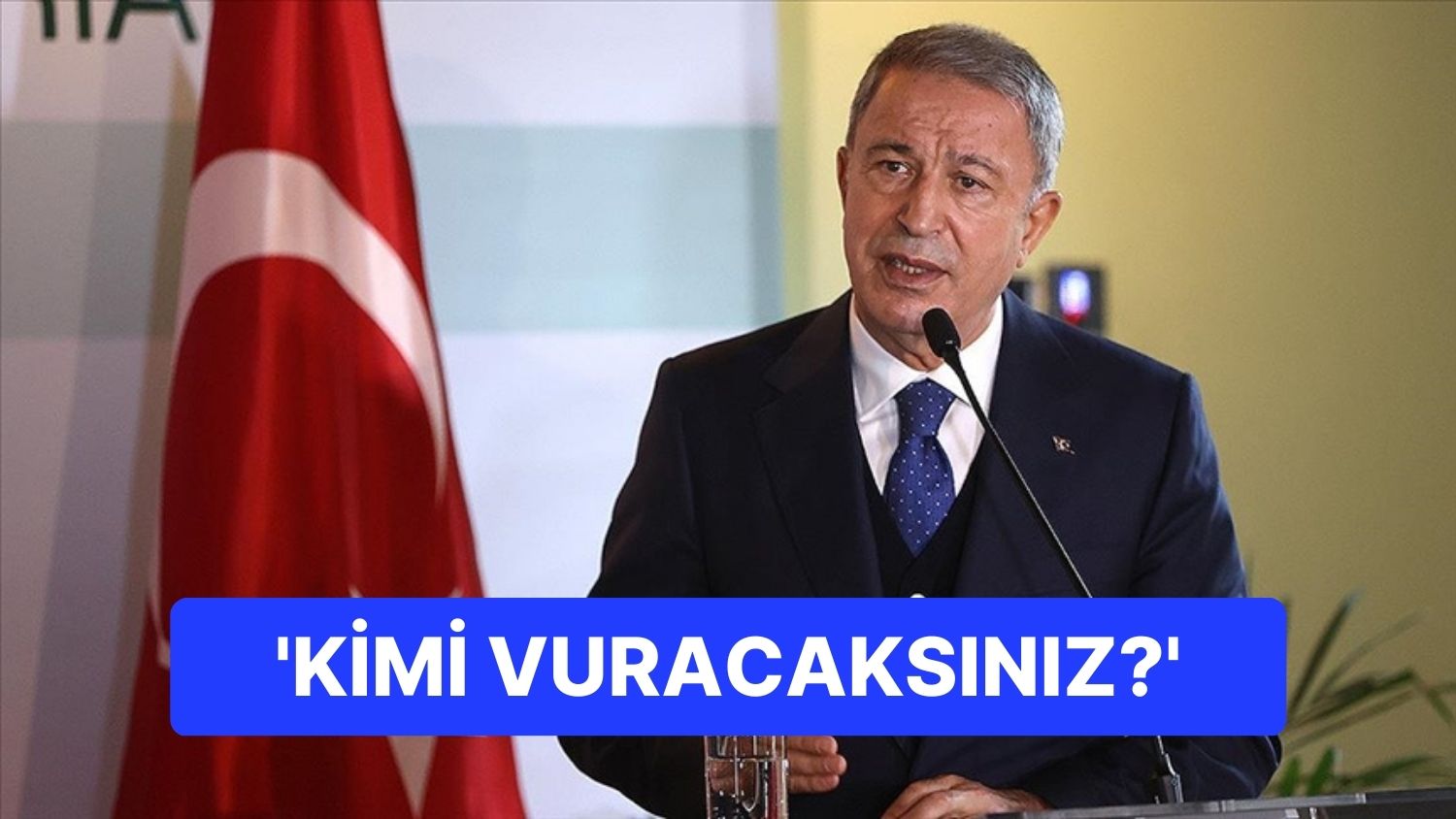 Hulusi Akar'ın Kelamlarına Muhalefetten Reaksiyon Yağdı: 'Kimi Vuracaksınız?' Hulusi Akar'ın Kelamlarına Muhalefetten Reaksiyon Yağdı: 'Kimi Vuracaksınız?'