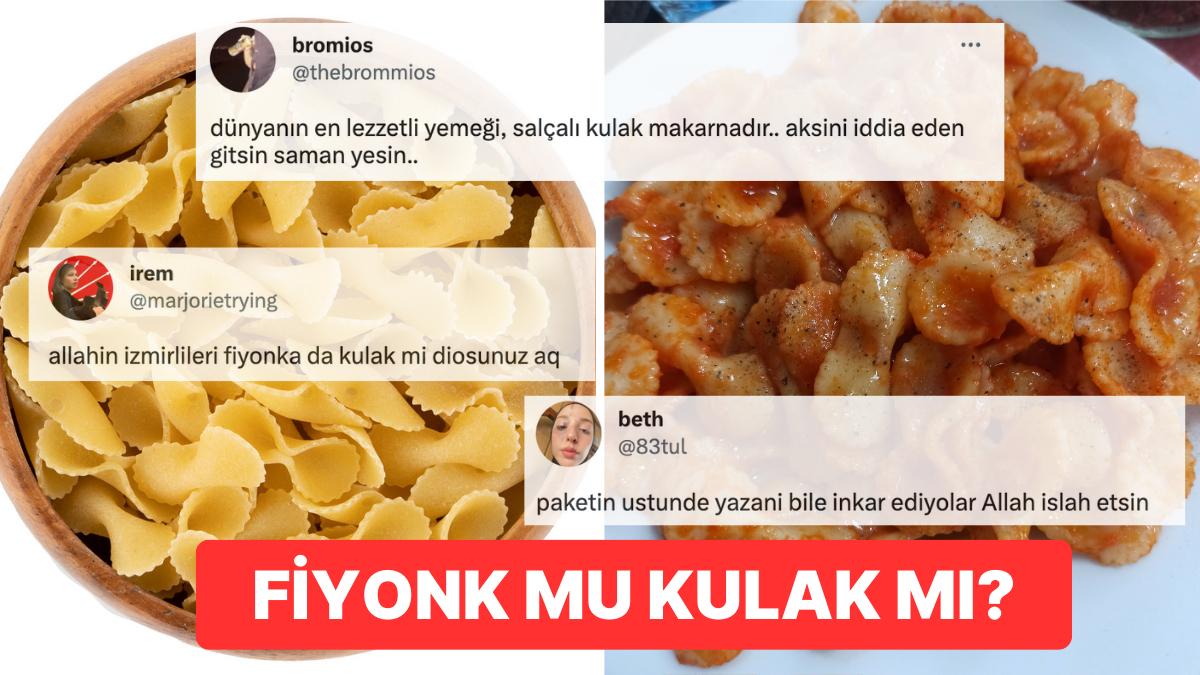 İzmirlilerin Fiyonk Makarnaya "Kulak Makarna" Demesi Toplumsal Medyayı Birbirine Kattı!