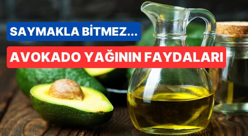 Kalp Sıhhatinde, Göz Sıhhatinde ya da Cilt Bakımında... Her Masada Olan Avokado Yağının Yararları