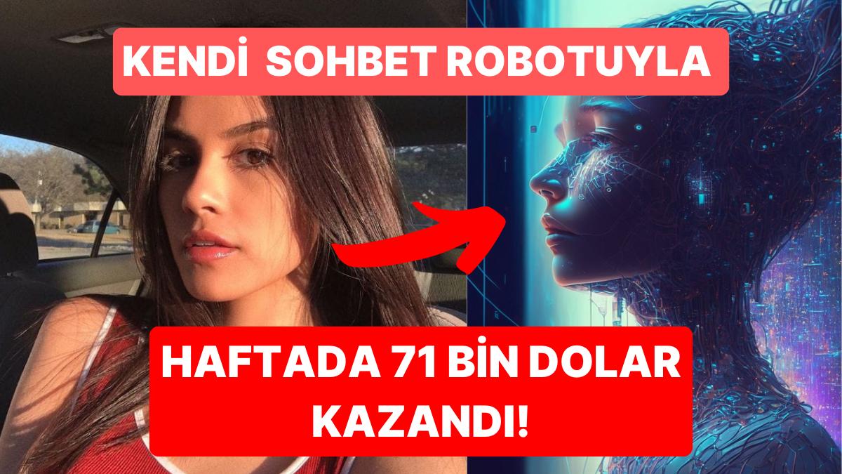 Kendi Yapay Zeka Sohbet Robotunu Üreterek Size 'Kız Arkadaşınızmış' Üzere Davranan Toplumsal Medya Fenomeni Kendi Yapay Zeka Sohbet Robotunu Üreterek Size 'Kız Arkadaşınızmış' Üzere Davranan Toplumsal Medya Fenomeni