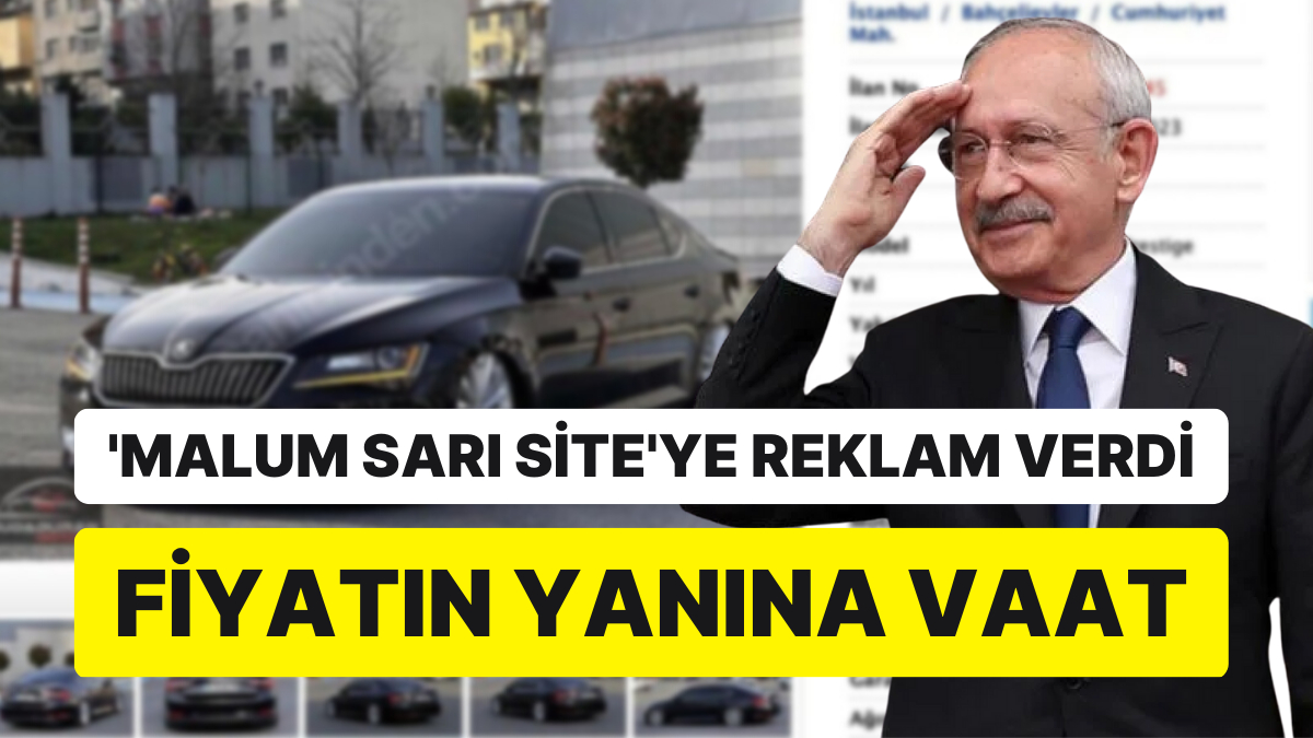 Kılıçdaroğlu, Sahibinden.com'a İlan Verdi: "Seçimden Sonra Yüzde 40 Daha Ucuz"
