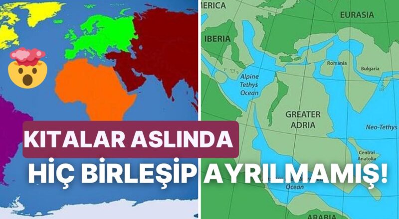 Kıtaların Nasıl Oluştuğu Yanlış Öğrenmişiz: Yapılan Yeni Bir Araştırma Şimdiye Dek Olan Tüm Tezleri Çürüttü!