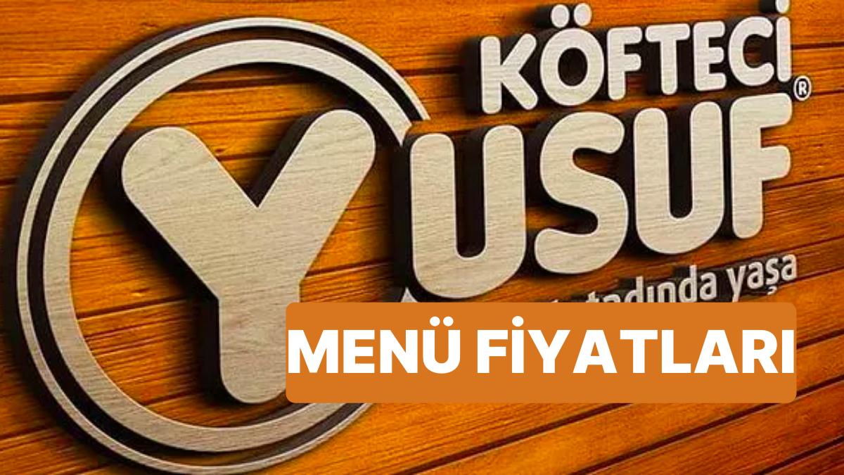 Köfteci Yusuf Menüleri ve Şimdiki Fiyat Listeleri Köfteci Yusuf Menüleri ve Şimdiki Fiyat Listeleri