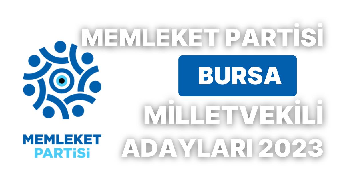Memleket Partisi Bursa Milletvekili Adayları 2023: MP Bursa 1. ve 2. Bölge Milletvekili Adayları Kimdir? Memleket Partisi Bursa Milletvekili Adayları 2023: MP Bursa 1. ve 2. Bölge Milletvekili Adayları Kimdir?
