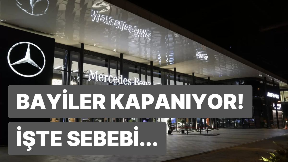 Mercedes Bayileri Kapanıyor: Türkiye'den Çekiliyor mu? Mercedes Bayileri Kapanıyor: Türkiye'den Çekiliyor mu?