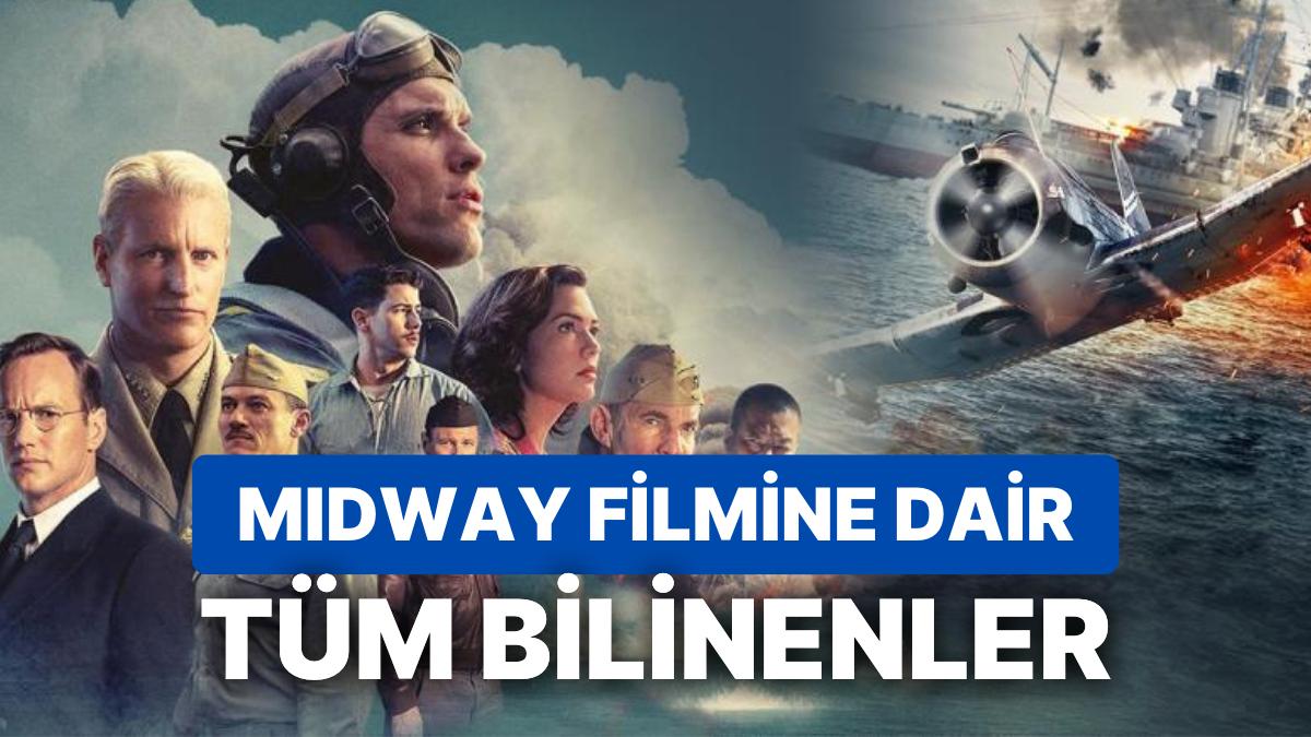 Midway Konusu Nedir? Midway Sineması Oyuncuları Kimlerdir? Midway Sineması Hakkında Tüm Bilinenler