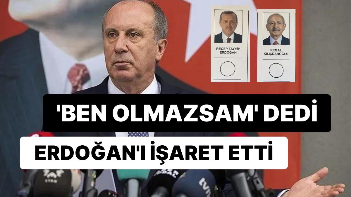 Muharrem İnce, Adaylığı ile Muhalefete Avantaj Yarattığı Görüşünde Muharrem İnce, Adaylığı ile Muhalefete Avantaj Yarattığı Görüşünde