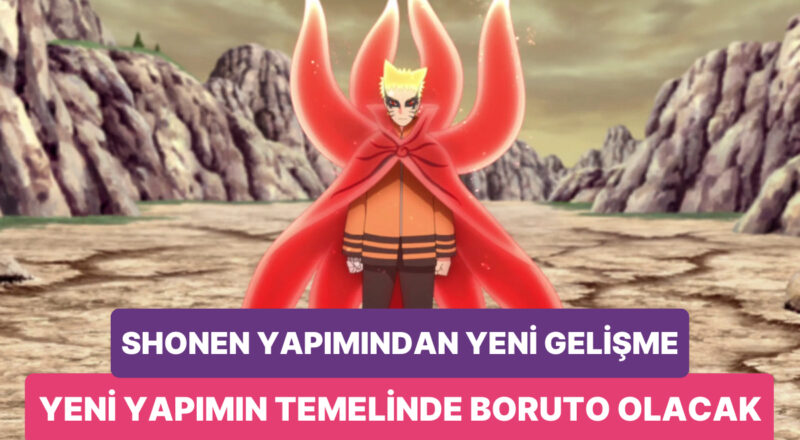 Naruto'nun Çocuğunu da Göreceğiz: Yeni Shonen Oyununda Boruto Kıssası Temel Alınacak